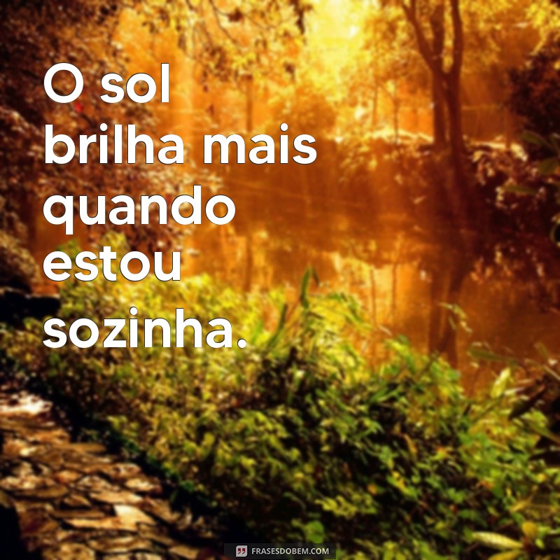 Frases Curtas e Impactantes para Fotos Sozinha: Inspire-se! 