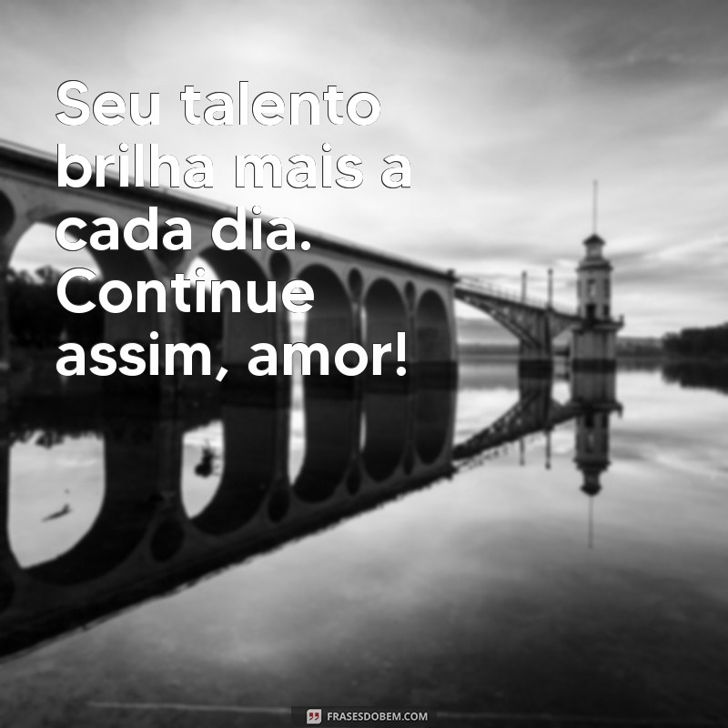 Frases Inspiradoras para Celebrar o Amor e o Trabalho 