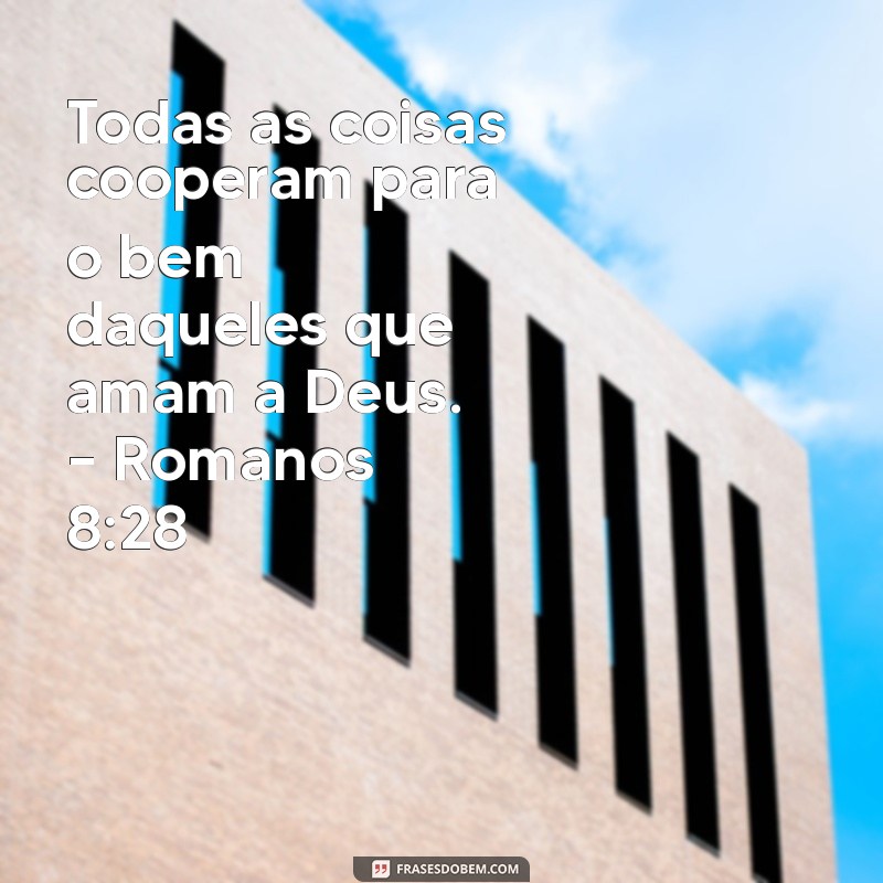 Frases Bíblicas Inspiradoras para Refletir no Dia de Hoje 