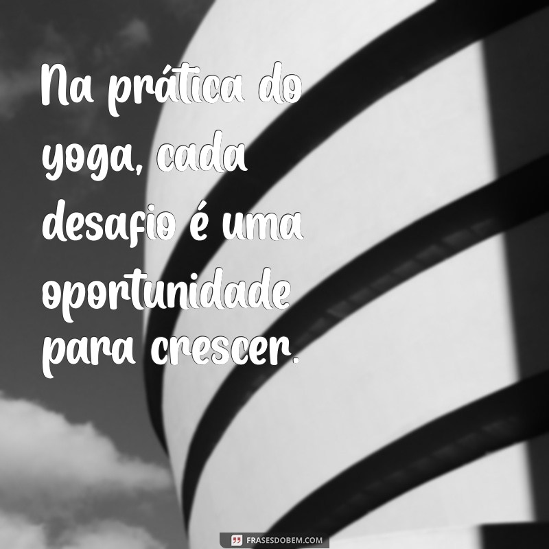 Frases Inspiradoras sobre Yoga para Transformar sua Prática 