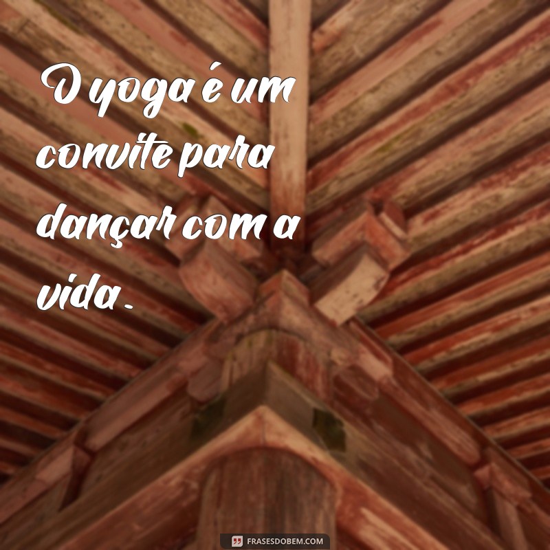 Frases Inspiradoras sobre Yoga para Transformar sua Prática 