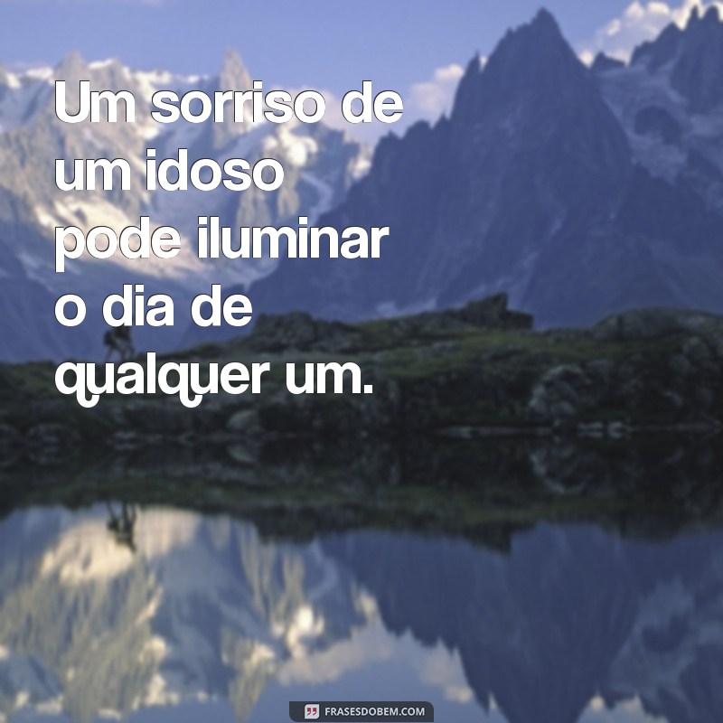 Frases Inspiradoras para Celebrar o Dia do Idoso: Homenagens e Reflexões 