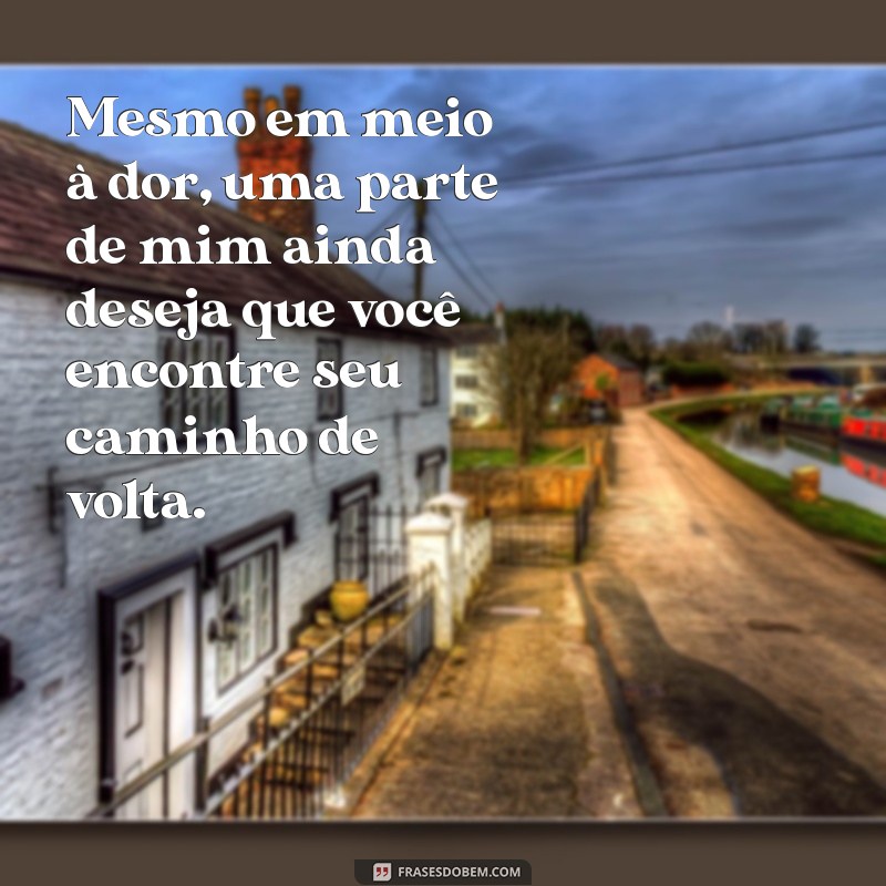 Como Lidar com a Dor da Traição: Mensagens Impactantes de Esposa Traída para o Marido 