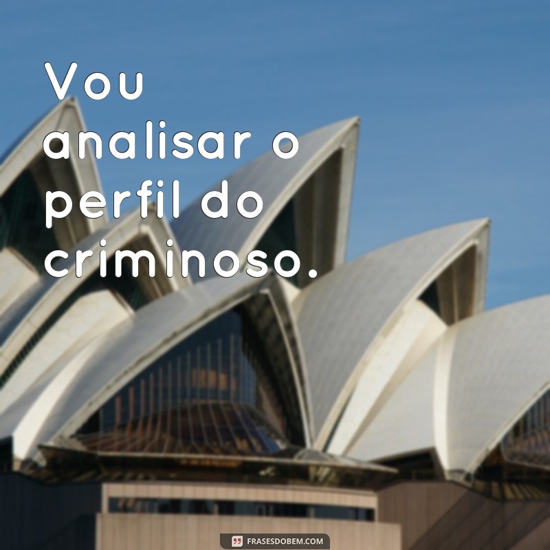 Descubra as melhores frases de detetive para desvendar qualquer mistério 