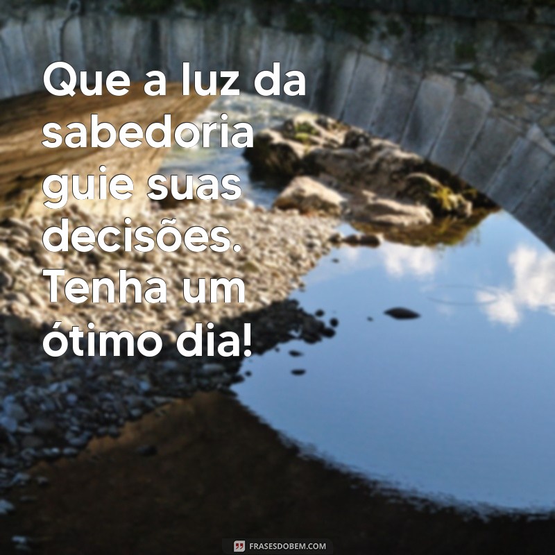 Transforme Seu Dia: Frases Inspiradoras para Começar com Sabedoria 