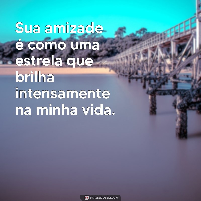 Frases Inspiradoras para Celebrar a Amizade Especial 