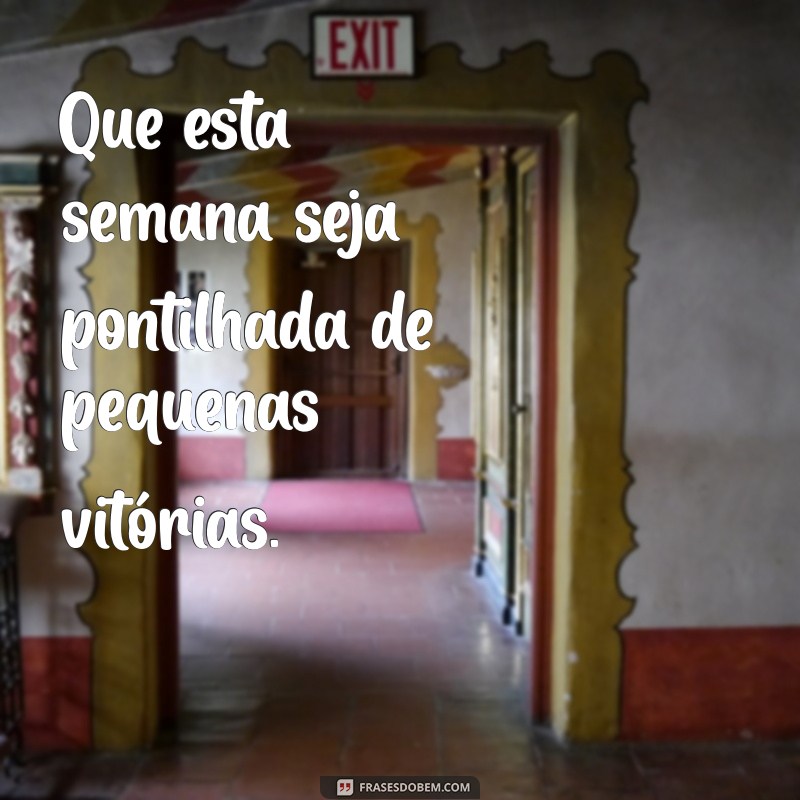 Frases Inspiradoras de Bom Dia para Começar a Semana com Positividade 