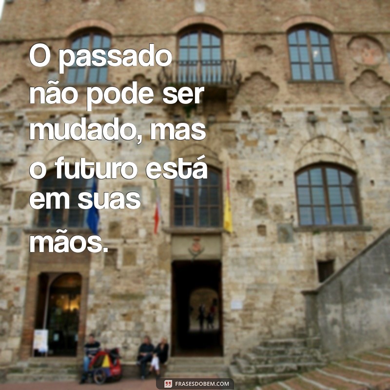 As Melhores Frases da Vida: Inspiração e Reflexão para o Seu Dia a Dia 