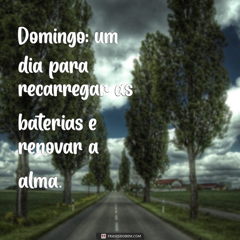 Domingo Inspirador: Mensagens Motivacionais para Começar a Semana com o Pé Direito 