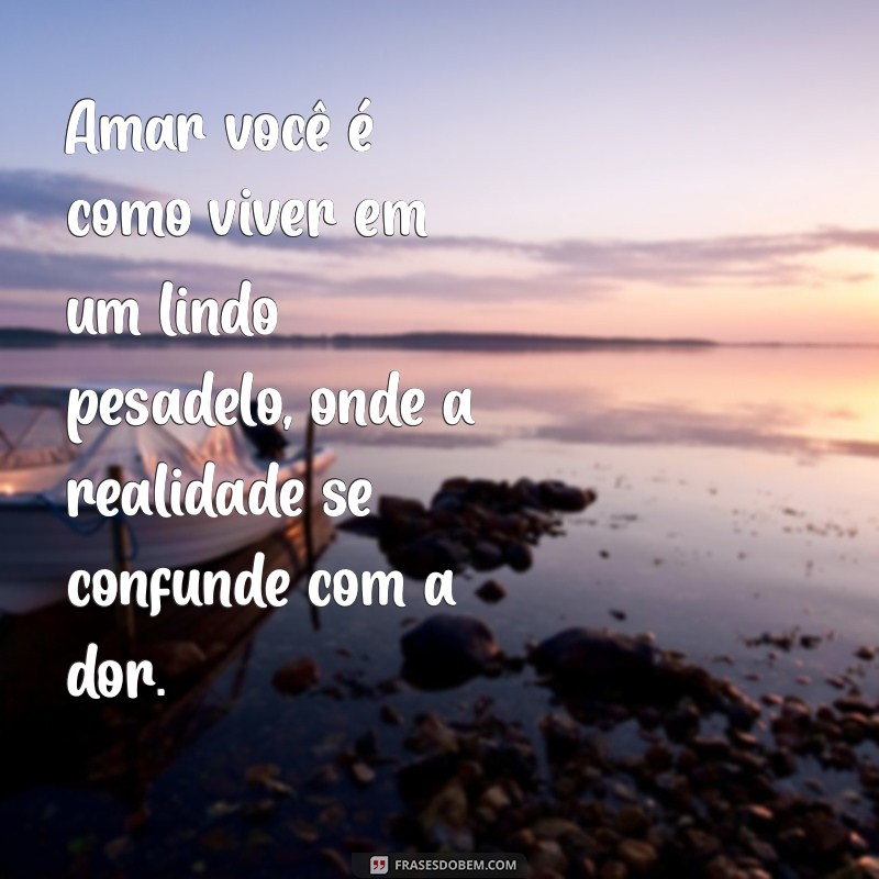 Frases Tristes de Amor para Conquistar o Coração do Seu Namorado 