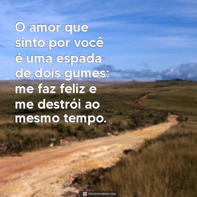 Frases Tristes de Amor para Conquistar o Coração do Seu Namorado 