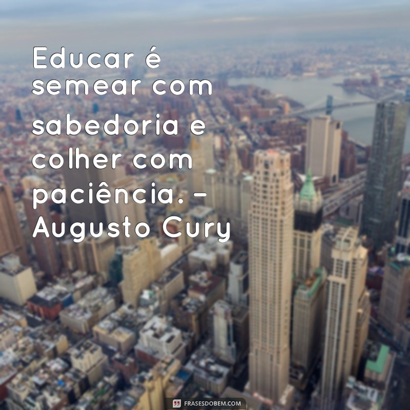 Frases Inspiradoras de Pensadores sobre Educação Infantil: Reflexões que Transformam 