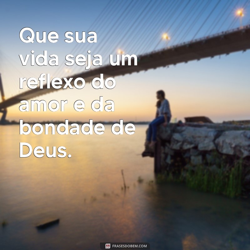 Mensagens de Bênção de Deus: Inspire sua Fé e Espalhe Amor 