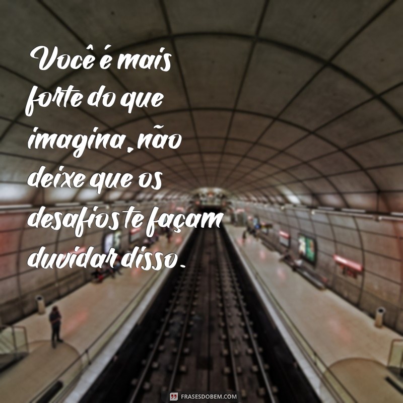 Frases Inspiradoras de Superação: Encontre Força e Fé nas Palavras 