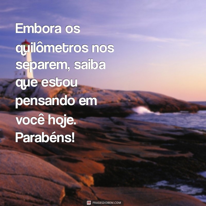 Mensagens de Aniversário para Irmão Distante: Celebre a Distância com Amor 