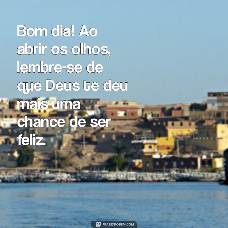 Mensagem Inspiradora de Bom Dia: Comece Seu Dia com Deus 