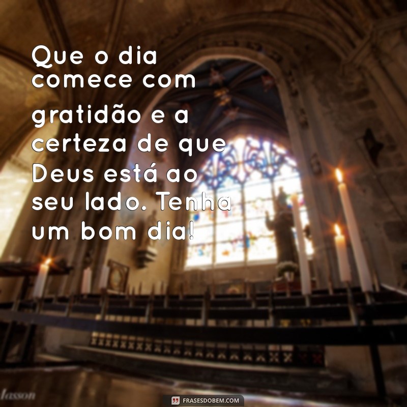 Mensagem Inspiradora de Bom Dia: Comece Seu Dia com Deus 