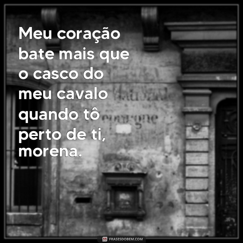 Encante sua morena com as melhores frases de vaqueiro 