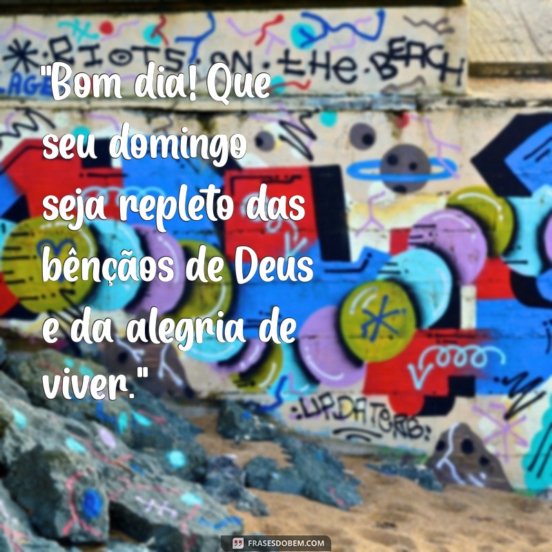 mensagem de bom dia feliz domingo com deus 