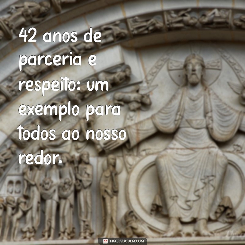 Mensagens Emocionantes para Celebrar 42 Anos de Casamento: Inspirações para suas Bodas 