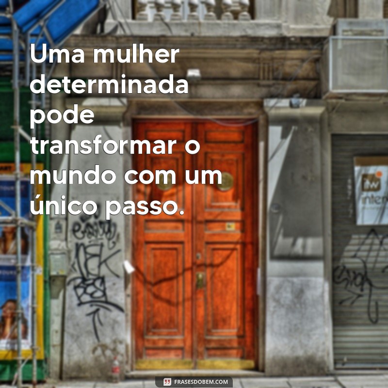 Frases Poderosas para Celebrar Mulheres Incríveis 