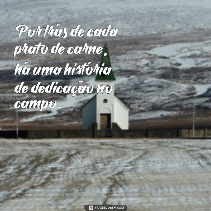 Frases Inspiradoras sobre Pecuária: Reflexões e Sabedoria do Campo 