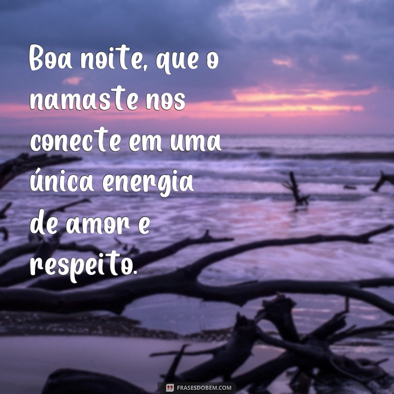 Descubra as 10 melhores frases de boa noite com o poder de Namastê 