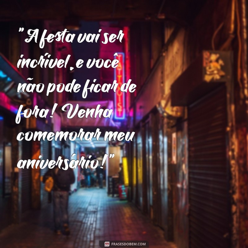 frases para convidar para aniversário 