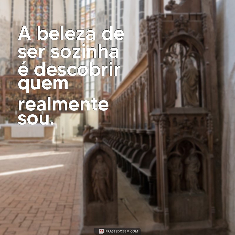 Frases Inspiradoras para Acompanhar Suas Fotos Sozinha: Capture Momentos com Estilo 