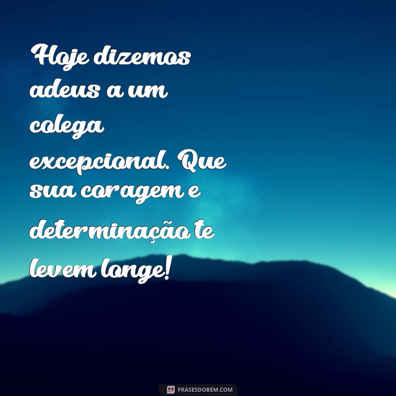 Mensagens de Despedida para Colegas de Trabalho: Frases Inspiradoras para Momentos de Transição 