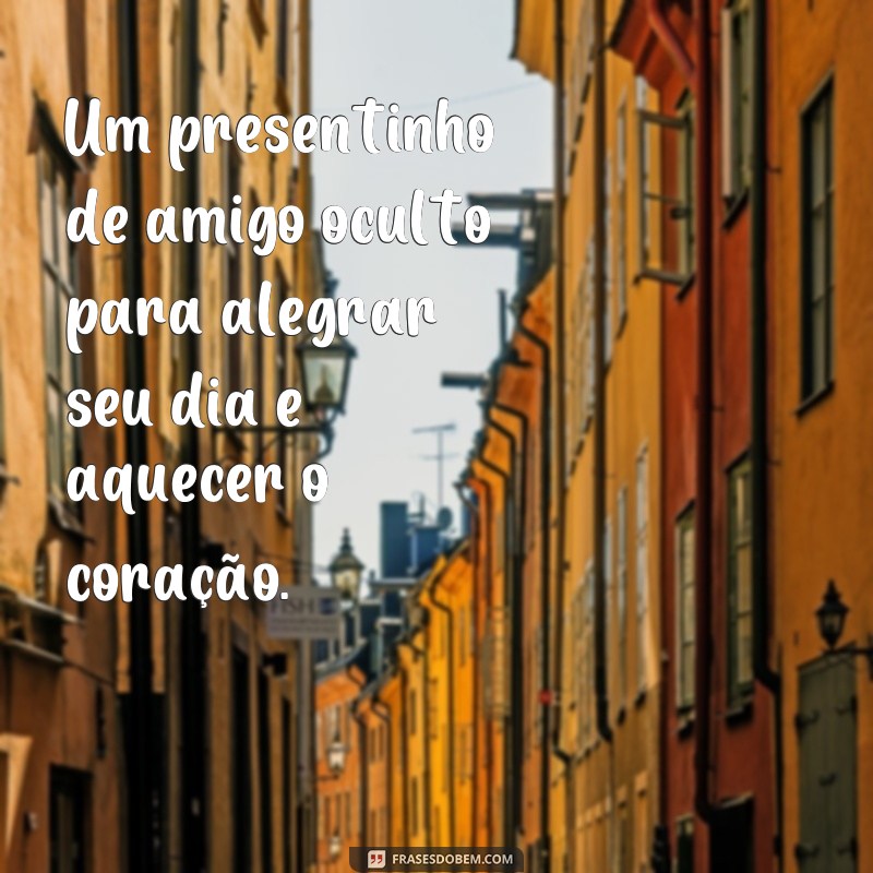 Descubra as melhores frases para surpreender seu amigo oculto! 