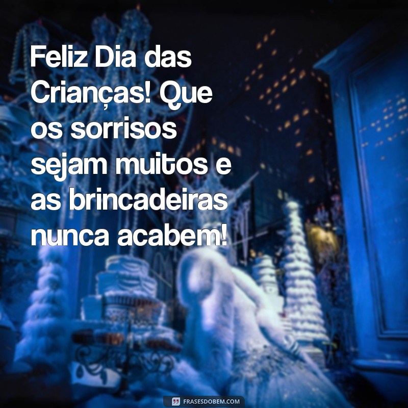 Frases Inspiradoras para Celebrar o Dia das Crianças com Alegria 