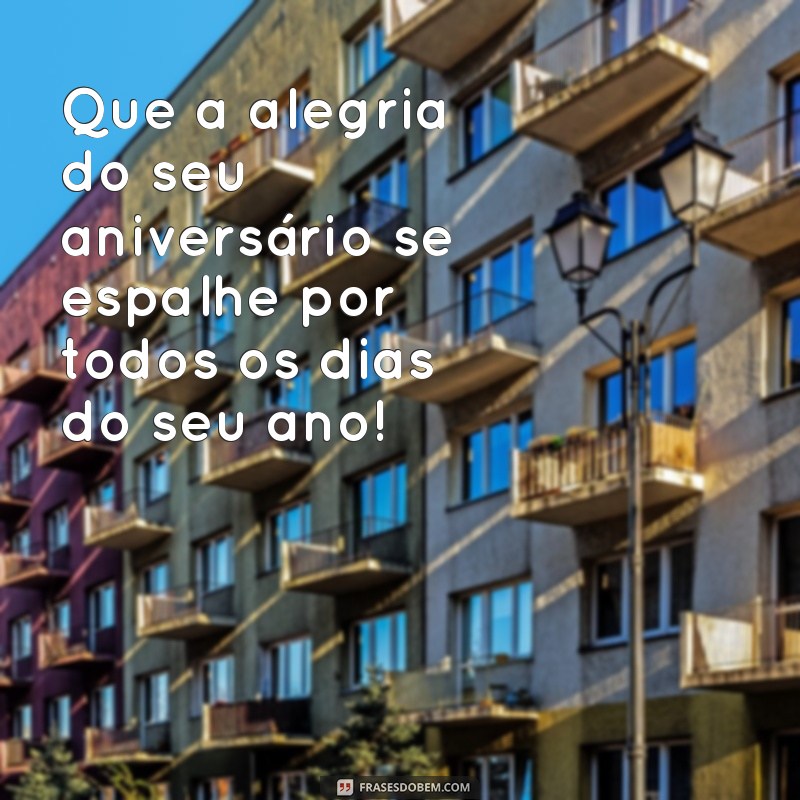 Frases Criativas para Desejar um Feliz Aniversário: Inspire-se! 