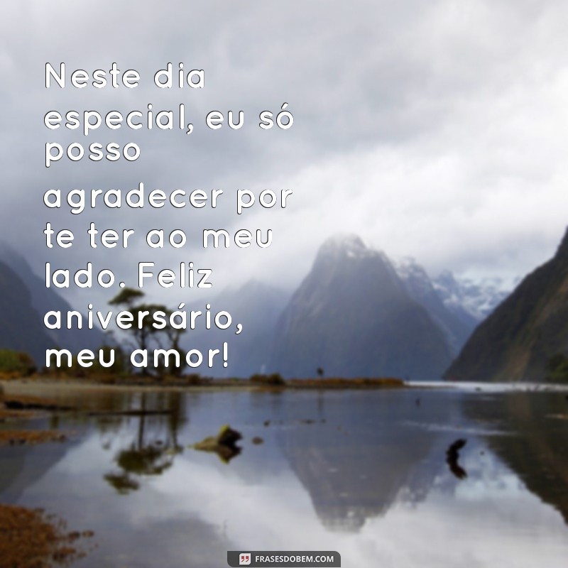 Frases Românticas de Parabéns para Surpreender o Seu Amor 