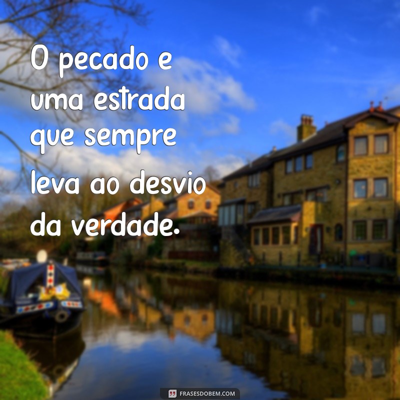 Descubra as Melhores Frases sobre Pecado para Refletir e Inspirar 