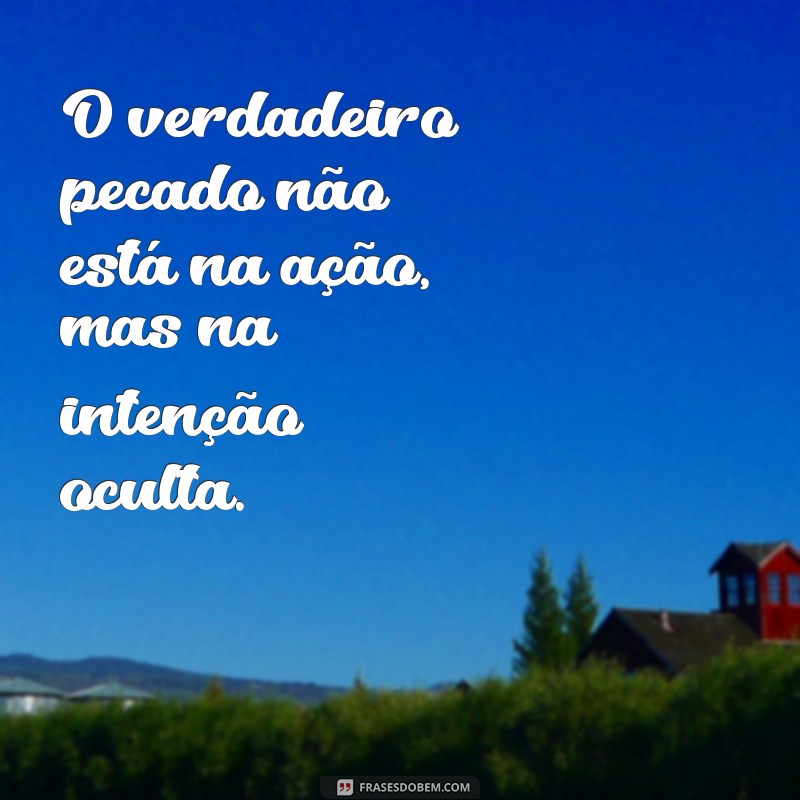 Descubra as Melhores Frases sobre Pecado para Refletir e Inspirar 