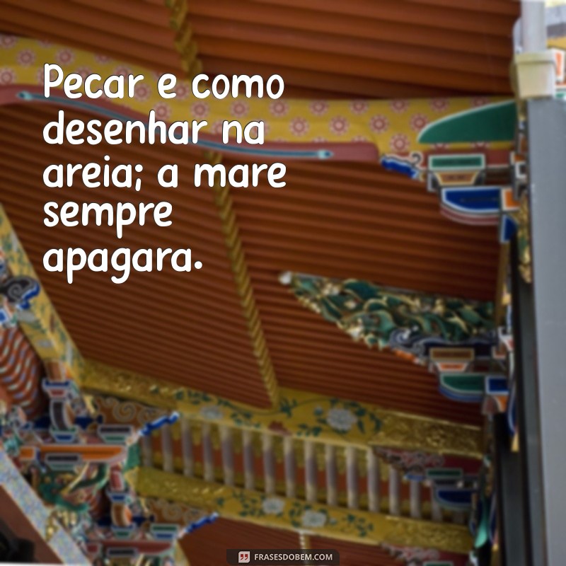 Descubra as Melhores Frases sobre Pecado para Refletir e Inspirar 