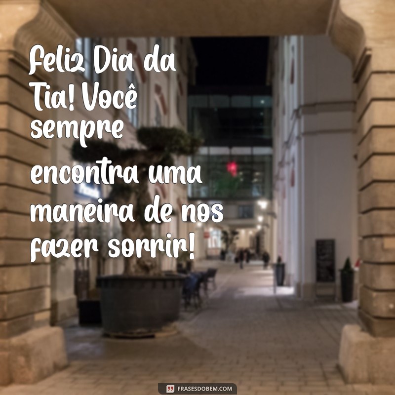 Celebre o Dia da Tia: Mensagens e Frases Inspiradoras para Homenagear Quem Você Ama 