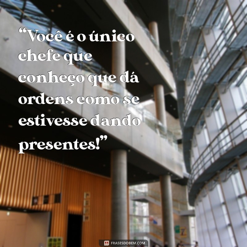 Top 23 Frases Engraçadas para Surpreender Seu Chefe e Alegrar o Ambiente de Trabalho 