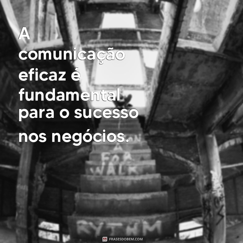 Descubra as 29 frases de negócios de sucesso que vão transformar sua mentalidade empreendedora 