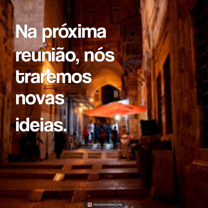 Frases Inspiradoras no Futuro do Presente: Reflexões para o Amanhã 