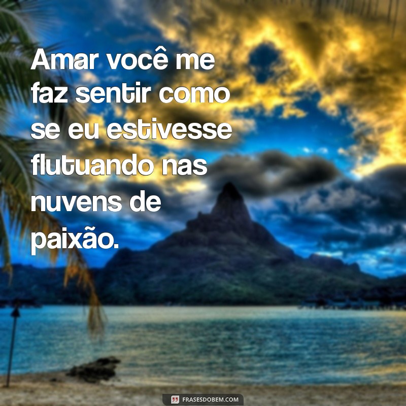 Frases Quentes de Amor: Inspire-se com Palavras Apaixonantes 