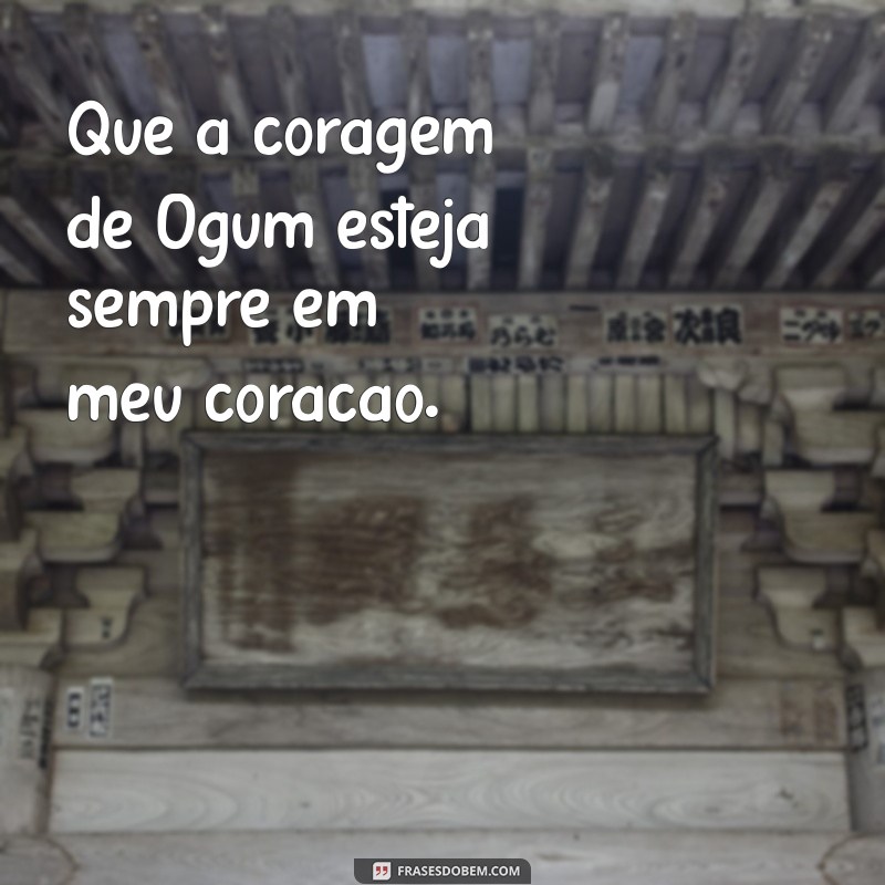 Frases Inspiradoras para Celebrar o Dia de Ogum 