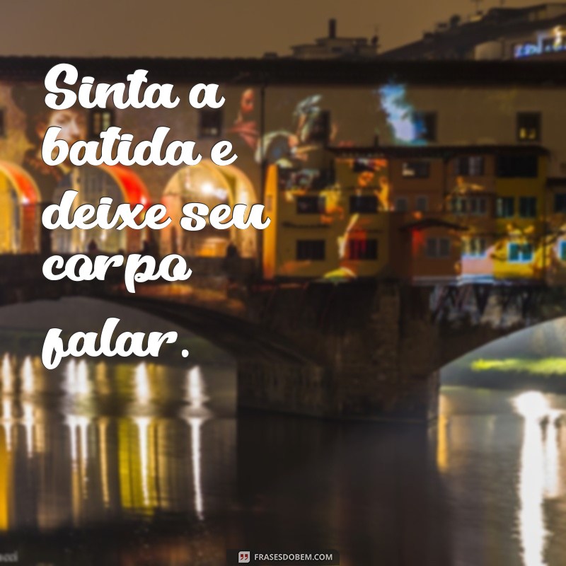 Frases Inspiradoras para Acompanhar Seus Vídeos de Dança 