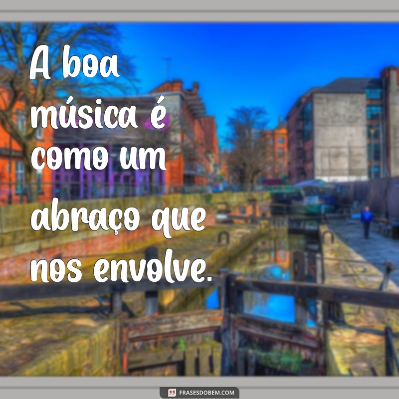 As Melhores Frases Inspiradoras sobre Música que Tocam o Coração 