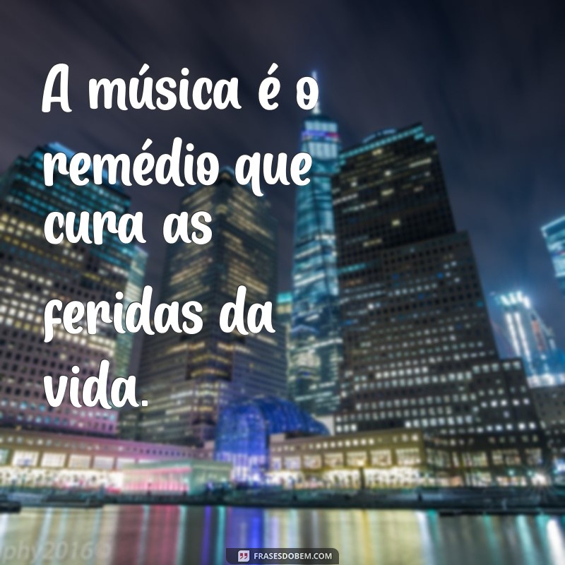 As Melhores Frases Inspiradoras sobre Música que Tocam o Coração 