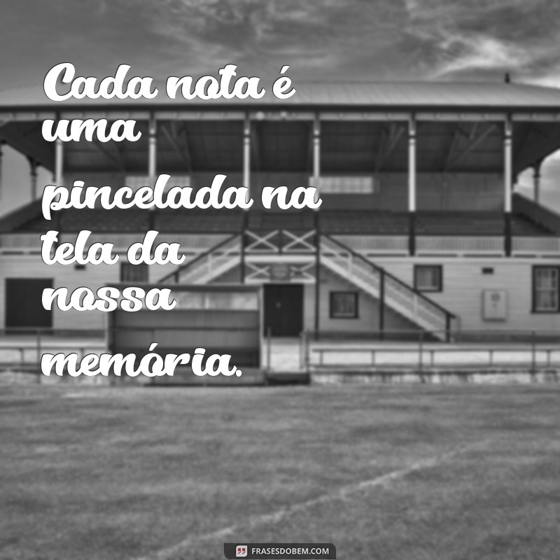 As Melhores Frases Inspiradoras sobre Música que Tocam o Coração 