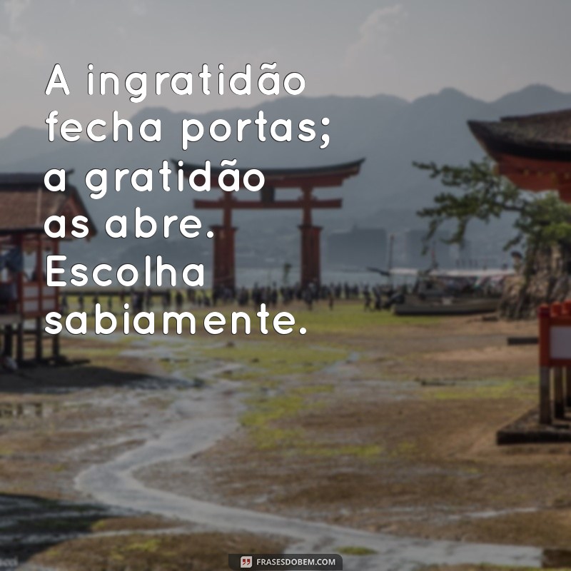 Como Lidar com Pessoas Mal Agradecidas: Mensagens que Fazem a Diferença 