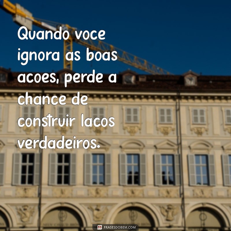 Como Lidar com Pessoas Mal Agradecidas: Mensagens que Fazem a Diferença 