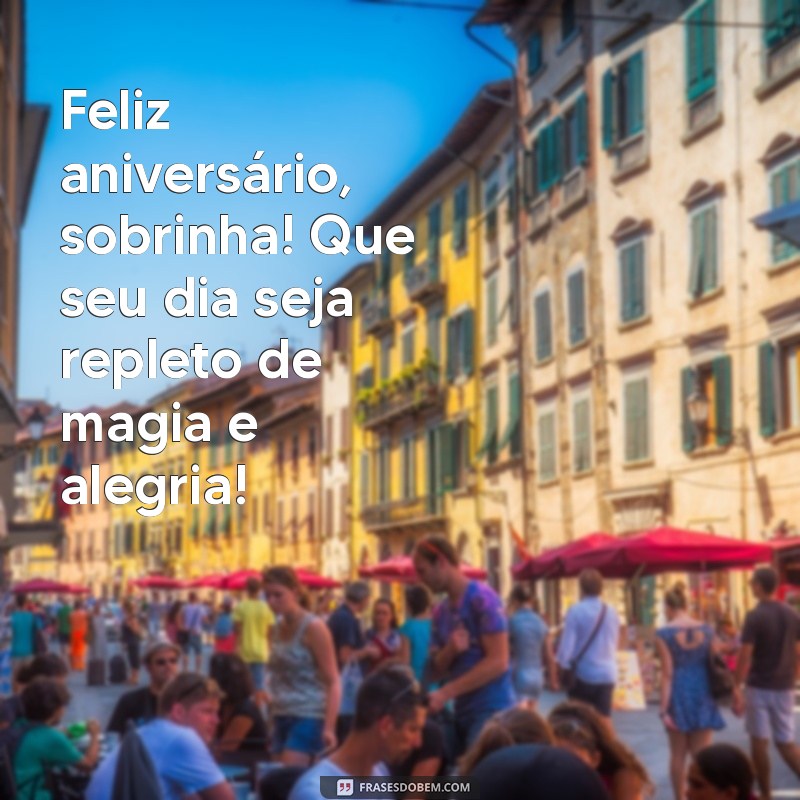 feliz niver sobrinha Feliz aniversário, sobrinha! Que seu dia seja repleto de magia e alegria!